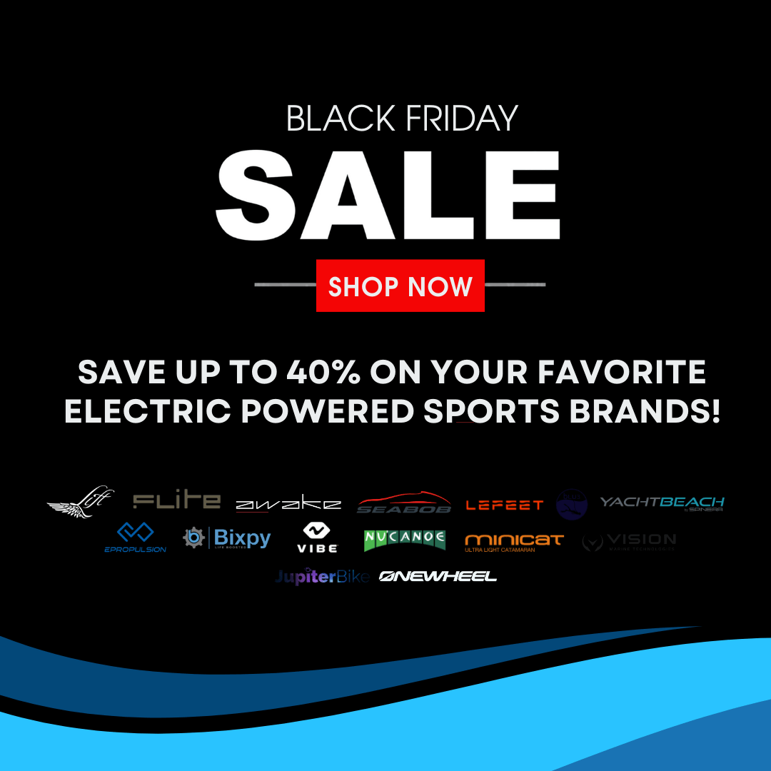 The Official 2025 Black Friday Sale: High-Performance Electric Adventure Sports Gear from America’s #1 eFoil Dealer
